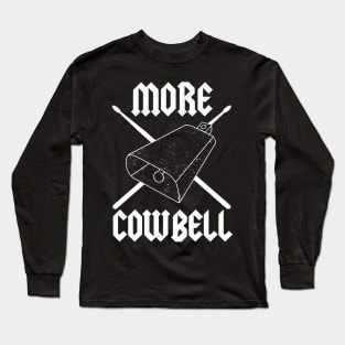 More Cowbell Drummer Graphic Funny Classic Rock Band Tee Music Shirt Long Sleeve T-Shirt